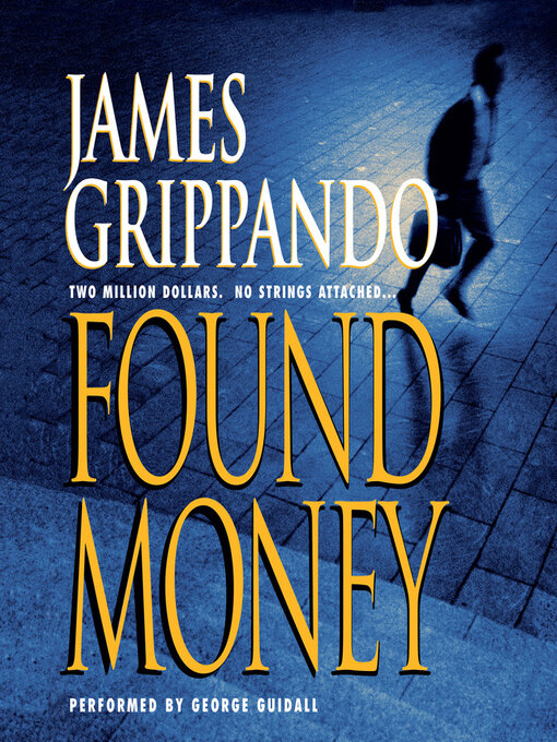 Title details for Found Money by James Grippando - Available